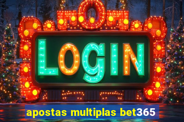 apostas multiplas bet365