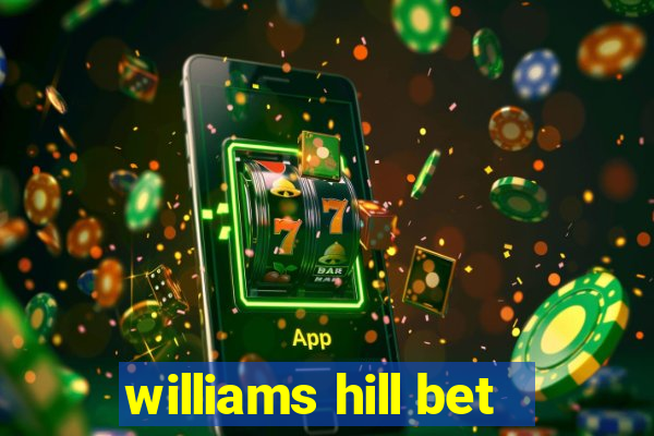 williams hill bet