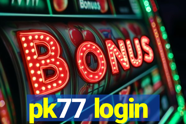 pk77 login