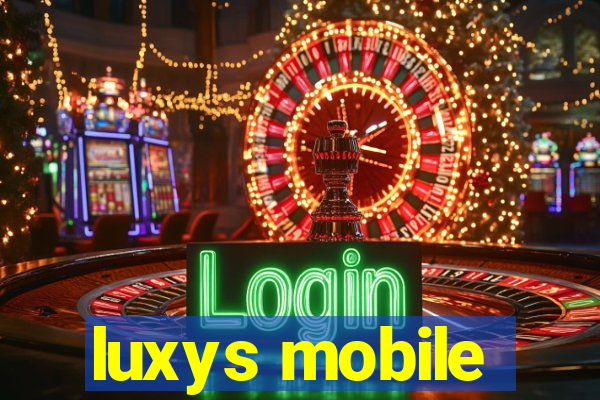 luxys mobile