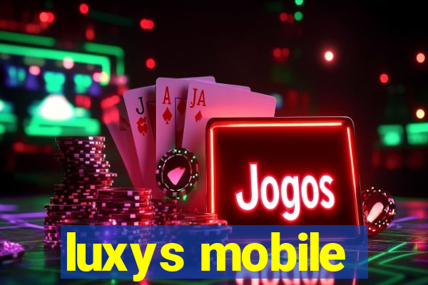 luxys mobile