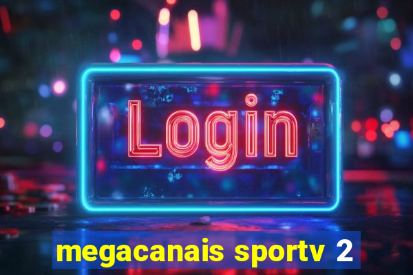 megacanais sportv 2