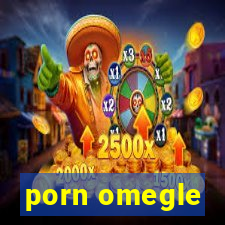 porn omegle