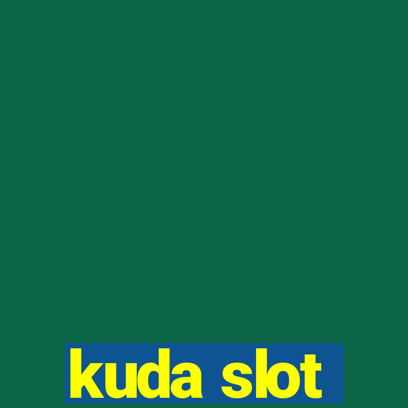 kuda slot