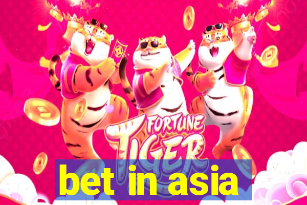 bet in asia