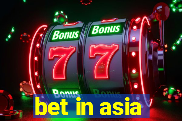 bet in asia