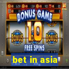 bet in asia