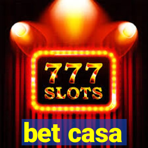 bet casa