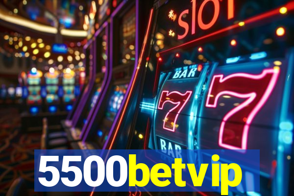 5500betvip