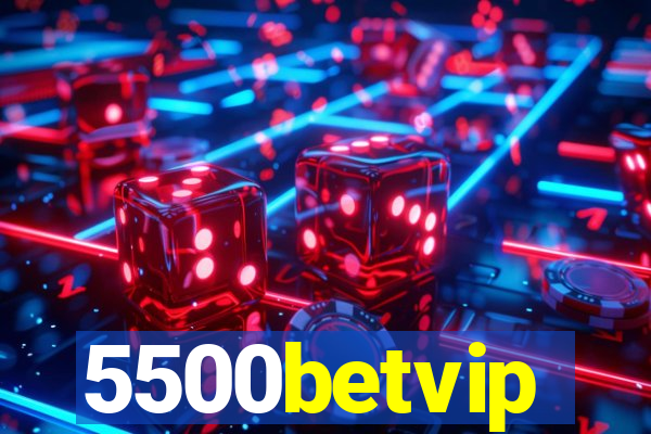 5500betvip