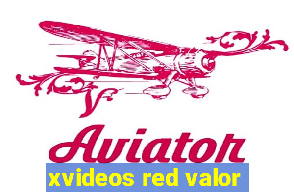 xvideos red valor