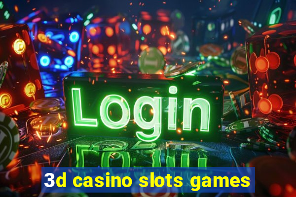 3d casino slots games