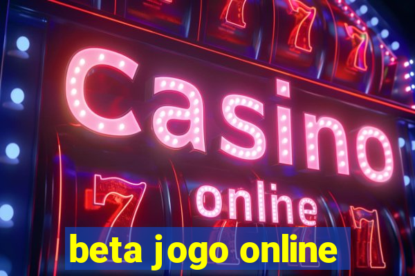 beta jogo online