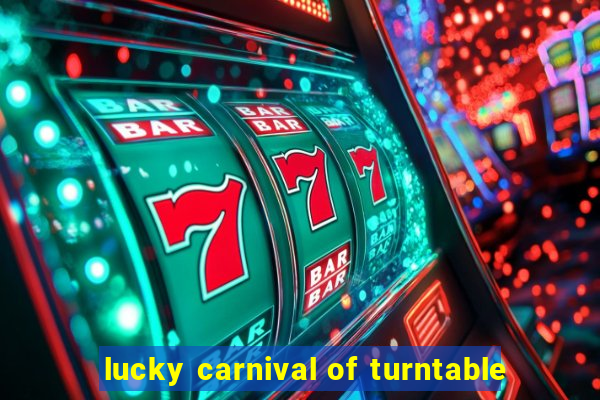 lucky carnival of turntable