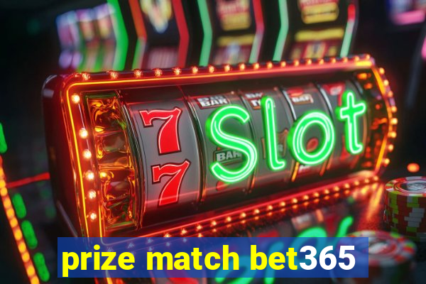 prize match bet365