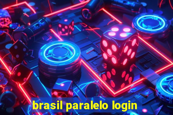 brasil paralelo login