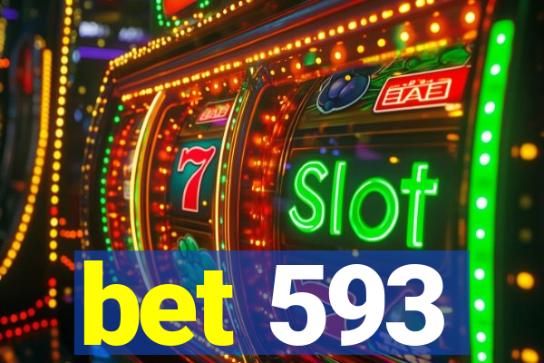 bet 593