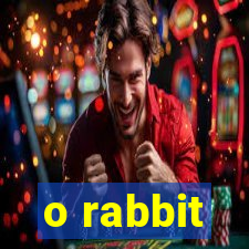 o rabbit