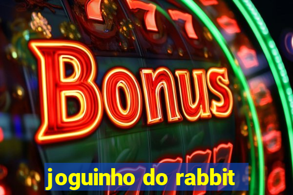 joguinho do rabbit