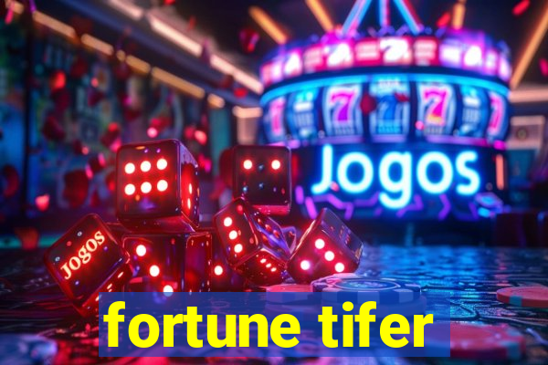 fortune tifer