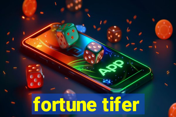 fortune tifer