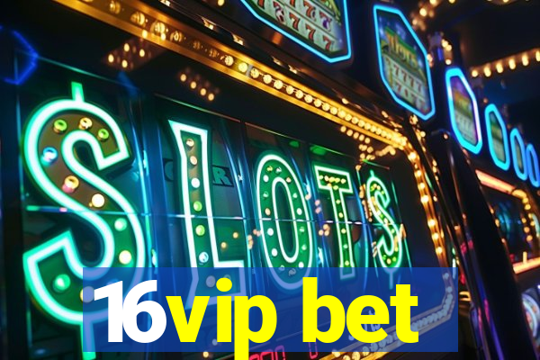 16vip bet