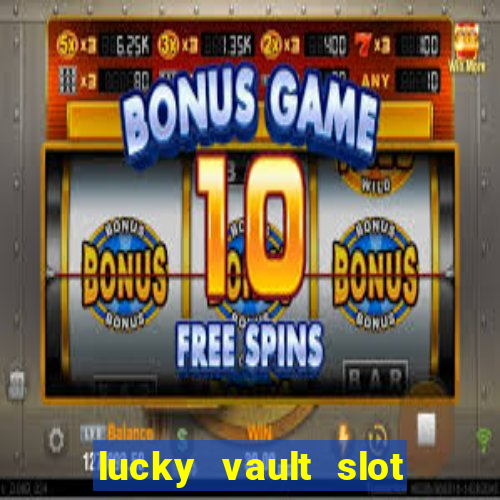 lucky vault slot free play