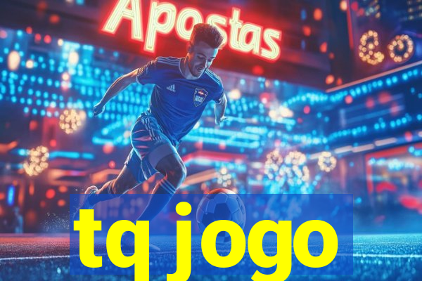 tq jogo