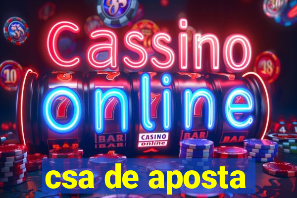 csa de aposta