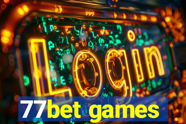 77bet games