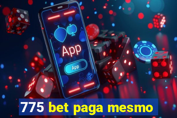 775 bet paga mesmo