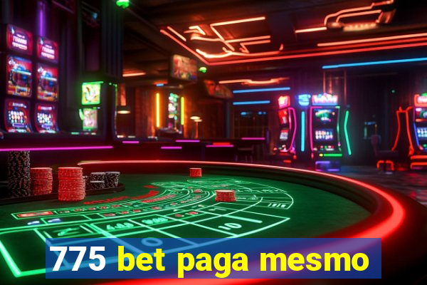 775 bet paga mesmo