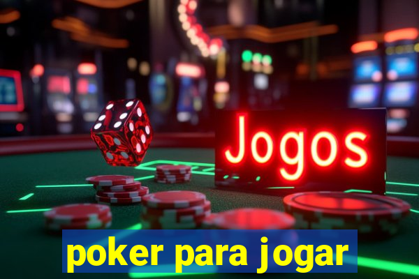 poker para jogar