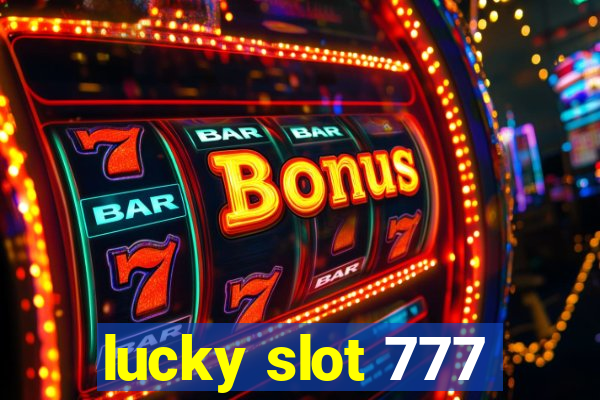 lucky slot 777