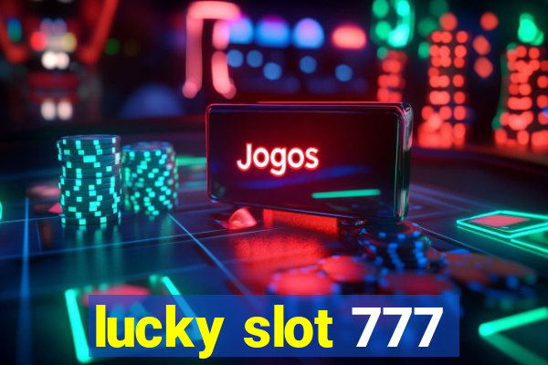 lucky slot 777