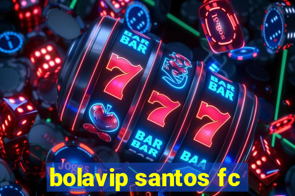 bolavip santos fc