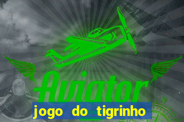 jogo do tigrinho com deposito de 5 reais