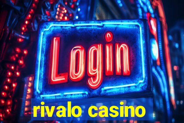 rivalo casino