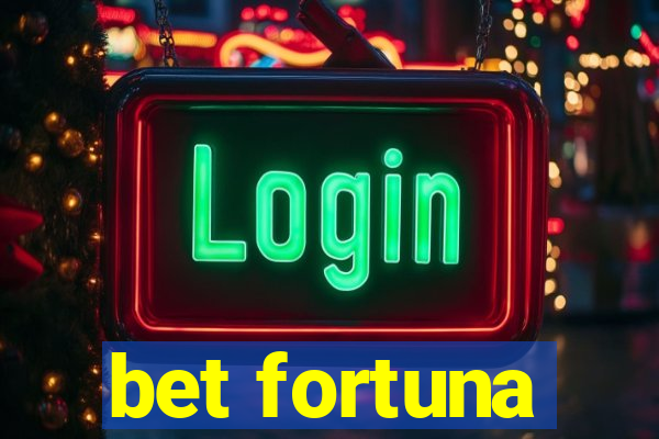 bet fortuna