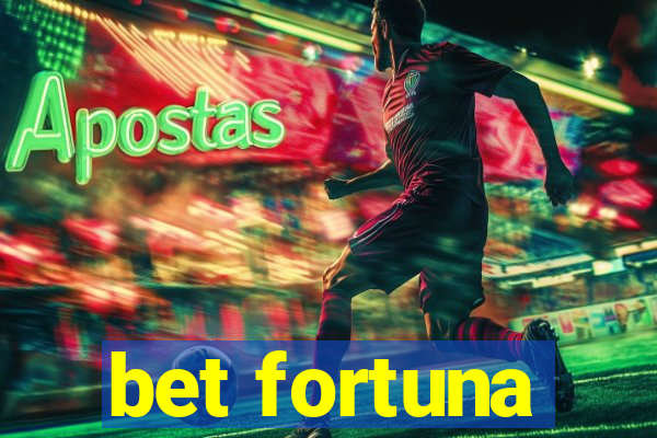 bet fortuna