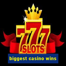 biggest casino wins