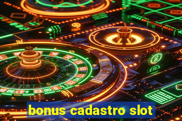 bonus cadastro slot