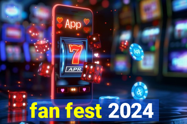 fan fest 2024