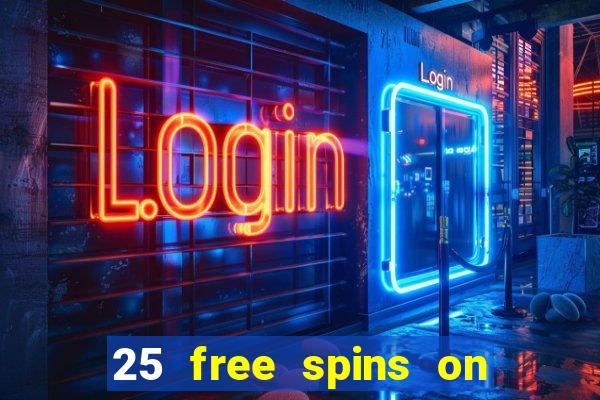 25 free spins on sign up casino