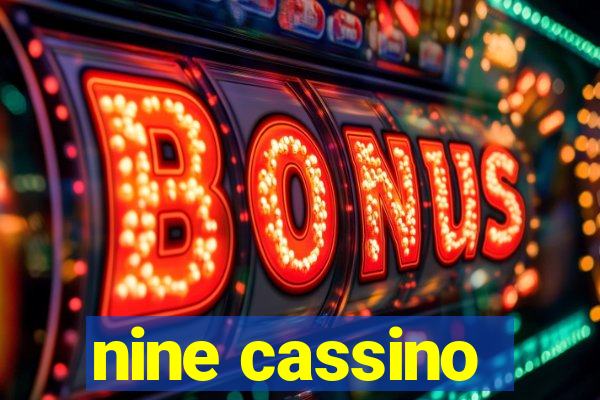 nine cassino