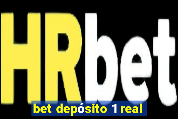 bet depósito 1 real