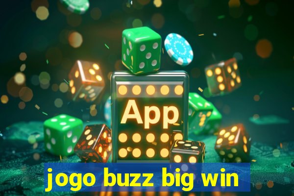 jogo buzz big win