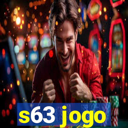 s63 jogo