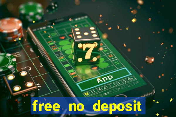 free no deposit money casino