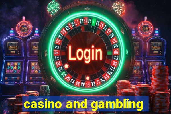 casino and gambling